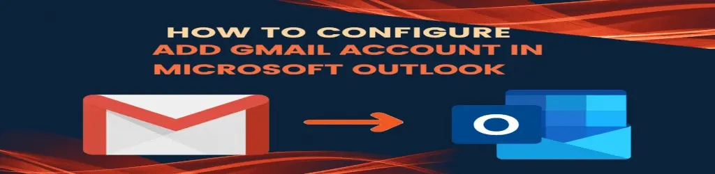 How to Configure Gmail to Outlook